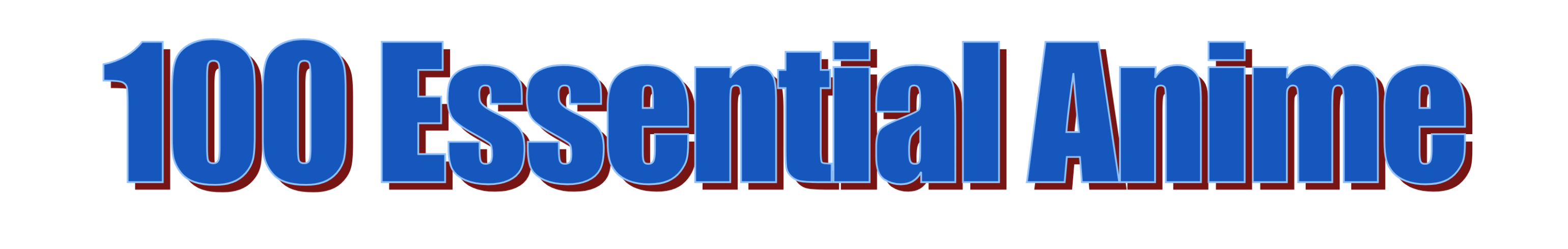 100 Essential Anime